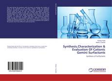 Copertina di Synthesis,Characterization & Evaluation Of Cationic Gemini Surfactants