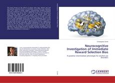 Copertina di Neurocognitive Investigation of Immediate Reward Selection Bias