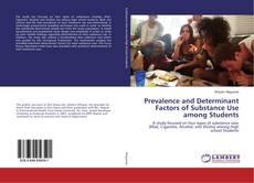 Copertina di Prevalence and Determinant Factors of Substance Use among Students