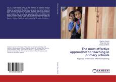Copertina di The most effective approaches to teaching in primary schools