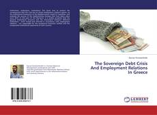 Buchcover von The Sovereign Debt Crisis And Employment Relations In Greece