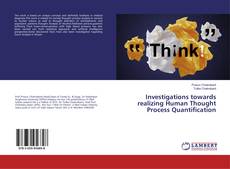 Copertina di Investigations towards realizing Human Thought Process Quantification