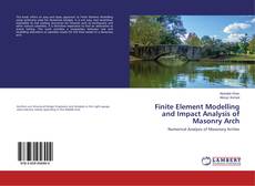 Copertina di Finite Element Modelling and Impact Analysis of Masonry Arch