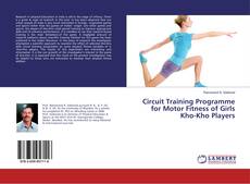 Buchcover von Circuit Training Programme for Motor Fitness of Girls Kho-Kho Players