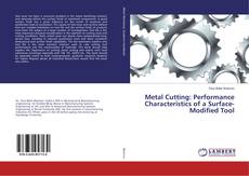 Metal Cutting: Performance Characteristics of a Surface-Modified Tool kitap kapağı