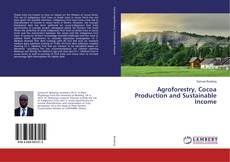 Copertina di Agroforestry, Cocoa Production and Sustainable Income