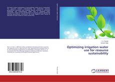 Buchcover von Optimizing irrigation water use for resource sustainability