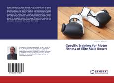 Copertina di Specific Training for Motor Fitness of Elite Male Boxers