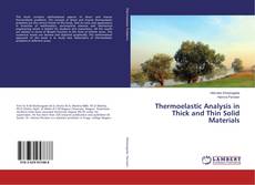 Copertina di Thermoelastic Analysis in Thick and Thin Solid Materials
