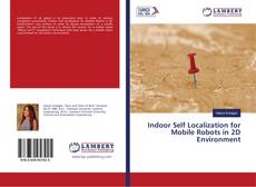 Copertina di Indoor Self Localization for Mobile Robots in 2D Environment