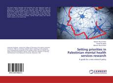 Bookcover of Setting priorities in Palestinian mental health services research