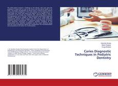 Borítókép a  Caries Diagnostic Techniques in Pediatric Dentistry - hoz