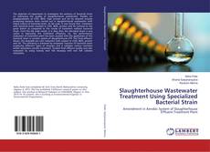 Copertina di Slaughterhouse Wastewater Treatment Using Specialized Bacterial Strain
