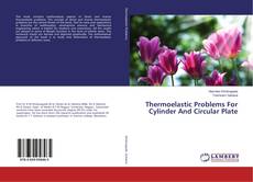 Copertina di Thermoelastic Problems For Cylinder And Circular Plate