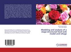 Copertina di Modeling and analysis of a stage-structured food web model and refuge