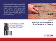 Copertina di Literary Narratives in Social Empowerment of Women