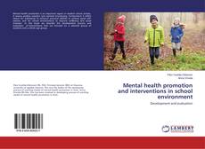 Copertina di Mental health promotion and interventions in school environment