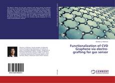Buchcover von Functionalization of CVD Graphene via electro-grafting for gas sensor