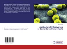 Buchcover von Antibacterial Effectiveness of Some Home Disinfectants