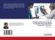 Buchcover von A Medical Discourse Study of Speech Acts and Other Pragmatic Theories