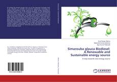 Bookcover of Simarouba glauca Biodiesel: A Renewable and Sustainable energy source