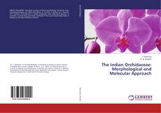 Buchcover von The Indian Orchidaceae: Morphological and Molecular Approach