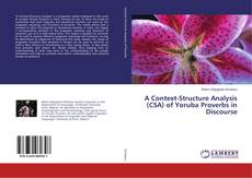 Buchcover von A Context-Structure Analysis (CSA) of Yoruba Proverbs in Discourse