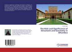 Copertina di The Role and Significance of Ornament and Geometry in Alhambra
