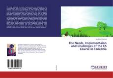 Copertina di The Needs, Implementaion and Challenges of the CS Course in Tanzania