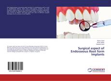Copertina di Surgical aspect of Endosseous Root form Implants