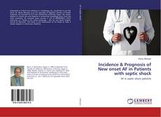 Copertina di Incidence & Prognosis of New onset AF in Patients with septic shock