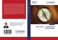 Copertina di Dinî Tutum – Stresle Başa Çıkma İlişkisi