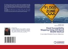 Flood Susceptibility Mapping Using GIS-Based MCDM Method kitap kapağı