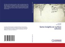 Bookcover of Some insights on surface calculus