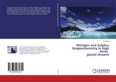Copertina di Nitrogen and Sulphur biogeochemistry in High Arctic glacial streams