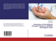 Copertina di Evaluation of the Referral Transport System in [EMOC] Chandigarh India