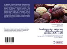 Copertina di Development of sugar-free white chocolate and compound chocolate