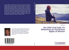 Copertina di The 2002 Civil Code: It's Reflections on The Human Rights of Women