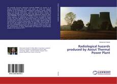 Radiological hazards produced by Assiut Thermal Power Plant kitap kapağı