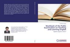 Washback of the Public Examination on Teaching and Learning English的封面