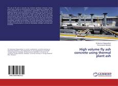 Buchcover von High volume fly ash concrete using thermal plant ash