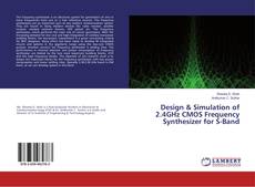 Buchcover von Design & Simulation of 2.4GHz CMOS Frequency Synthesizer for S-Band