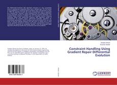 Constraint Handling Using Gradient Repair Differential Evolution的封面