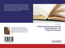 Copertina di Understanding Sino-Zambia Trade Relations: An Empirical Analysis