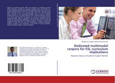 Bookcover of Dedicated multimodal corpora for ESL curriculum implications