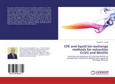 Copertina di CPE and liquid ion exchange methods for extraction Cr(VI) and Mn(VII)