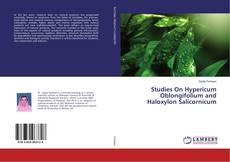 Bookcover of Studies On Hypericum Oblongifolium and Haloxylon Salicornicum