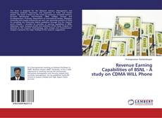 Copertina di Revenue Earning Capabilities of BSNL - A study on CDMA WILL Phone