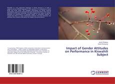Copertina di Impact of Gender Attitudes on Performance in Kiswahili Subject