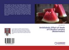Copertina di Antidiabetic Effect of Seeds of Citrullus Lanatus (Watermelon)
